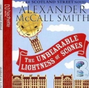 The Unbearable Lightness of Scones written by Alexander McCall-Smith performed by David Rintoul on CD (Abridged)